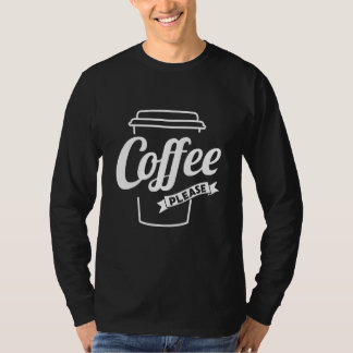 Koffie Alsjeblieft Koffie Cafeïne Gebrouwen Koffi T-shirt