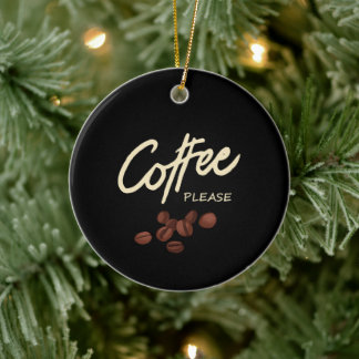 Koffie alsjeblieft Koffieliefhebber Keramisch Ornament