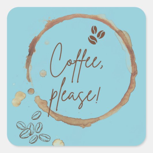 Koffie alsjeblieft vierkante sticker (Voorkant)