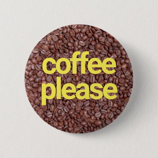 Koffie alstublieft ronde button 5,7 cm (Voorkant)