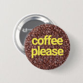 Koffie alstublieft ronde button 5,7 cm (Voorkant /achterkant)