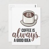 Koffie altijd goed idee briefkaart (Voorkant / Achterkant)