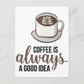 Koffie altijd goed idee briefkaart (Voorkant)