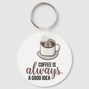 Koffie altijd goed idee sleutelhanger