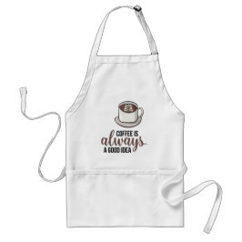 Koffie altijd goed idee standaard schort