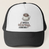Koffie altijd goed idee trucker pet (Voorkant)