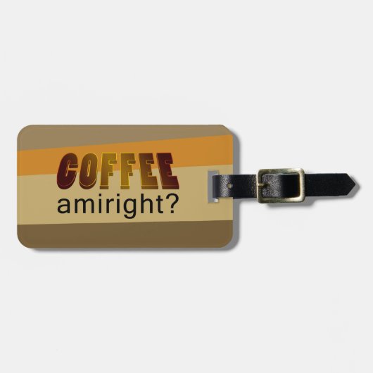 Koffie Amiright? Bagagelabel (Voorkant horizontaal)