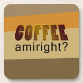 Koffie Amiright? Bier Onderzetter (Voorkant)