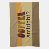 Koffie, Amiright? keukenhanddoek (Verticaal)