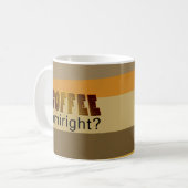 Koffie Amiright? Koffiemok (Voorkant links)