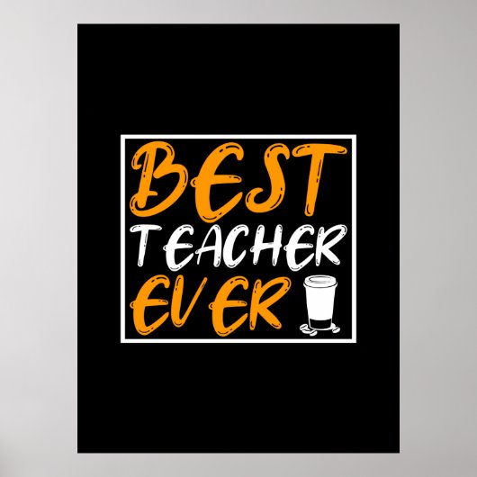 Koffie art beste leraar ooit poster (Voorkant)