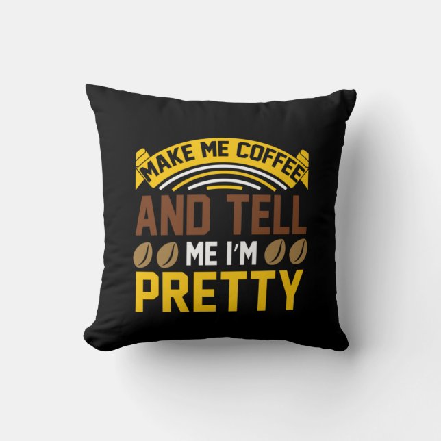 Koffie Art Coffee en vertel me dat ik  ben Kussen (Voorkant)
