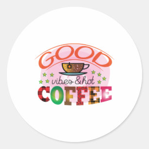 Koffie Art Good Vibes & Hot Coffee Ronde Sticker