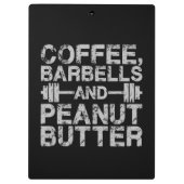 Koffie, Barbels en pindakter - Funny Workout Klembord (Achterkant)