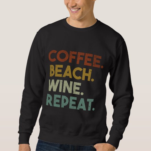 Koffie Beach Wijn Herhaal Grappig Retro Beach Trui (Voorkant)