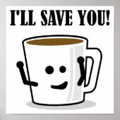 Koffie bespaart je grappig Poster (Voorkant)