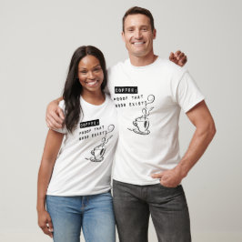 Koffie: Bewijs dat God bestaat? T-shirt