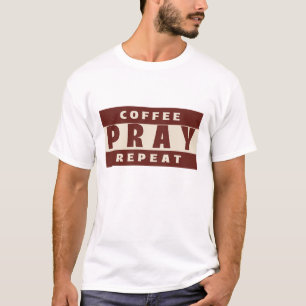 Koffie, bidden, geloof en spiritualiteit herhalen t-shirt