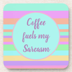 Koffie brandt mijn sarcasme onderzetter