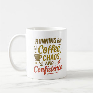 Koffie, Chaos & Zelfvertrouwen – Grappige Quote vo Koffiemok