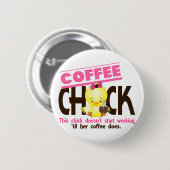 Koffie Chick 3 Ronde Button 5,7 Cm (Voorkant /achterkant)