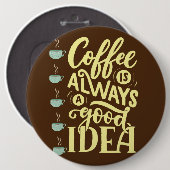 Koffie citaat ronde button 6,0 cm (Voorkant /achterkant)