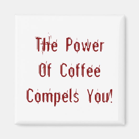 Koffie compileert je rood magneet (Voorkant)