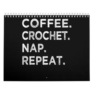 Koffie. Crochet. Nap.Herhaal. Gehaakte Kalender