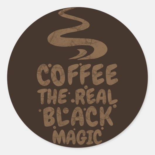 koffie de echte zwarte magie grappige cafeïne vers ronde sticker (Voorkant)