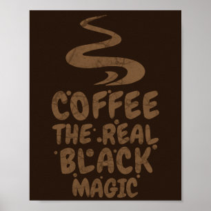 koffie de echte zwarte magie grappige cafeïneversl poster