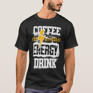 Koffie de oorspronkelijke energie-Drink aanscherpi T-shirt