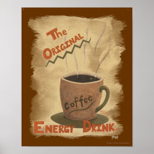 Koffie - de oorspronkelijke energie-Drink Poster