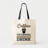 Koffie: de oorspronkelijke energie-Drink Tote Bag (Voorkant)