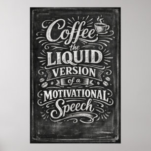 Koffie De Vloeibare Versie Motiverende Toespraak K Poster