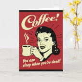 Koffie die je kunt slapen als je dood bent kaart (Gele Bloem)