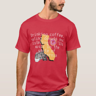 Koffie, donuts en muziek uit de jaren '80 in Calif T-shirt