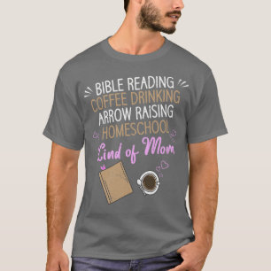 Koffie Drink bijbellenleesHomeschool mama T-shirt