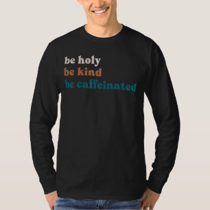 Koffie-Drink is een soort heilige cafeïne T-shirt
