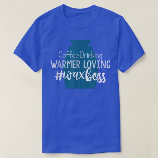Koffie Drink Warmer Loopende Wa Boss Scentsy Wain T-shirt (Design voorkant)