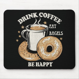 Koffie drinken Bagels eten Wees gelukkig Muismat