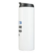 Koffie Drinken, dieren redden, kranen maken Thermosbeker (Geroteerd rechts)