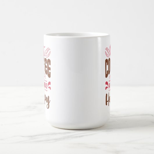 "Koffie drinken en gelukkig zijn" Koffiemok (Center)