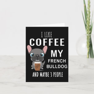 Koffie drinken met mijn vriend Bulldoggen  Kaart