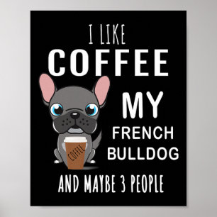 Koffie drinken met mijn vriend Bulldoggen Poster