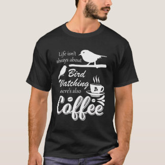 Koffie Drinker Vogel kijken Grappige Vogelvogel T-shirt