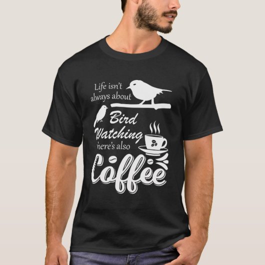 Koffie Drinker Vogel kijken Grappige Vogelvogel T-shirt (Voorkant)
