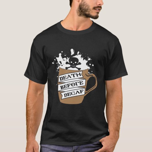 Koffie Drinkers Decaf T-shirt (Voorkant)