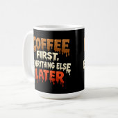 Koffie Eerst, Alles Later Grappig Koffiemok (Voorkant links)