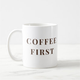 Koffie eerst, alles later – koffieliefhebber koffiemok