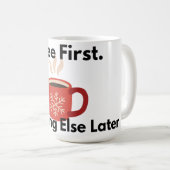 Koffie Eerst Alles Later Mok (Voorkant rechts)